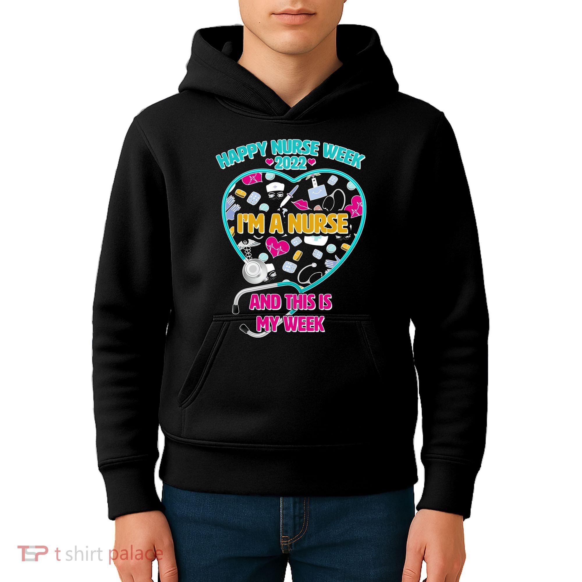 Happy Nurse Week I'm A Nurse And This Is My Week Kids Hoodie