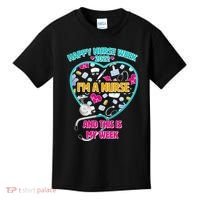 Happy Nurse Week I'm A Nurse And This Is My Week Kids T-Shirt thumb 0