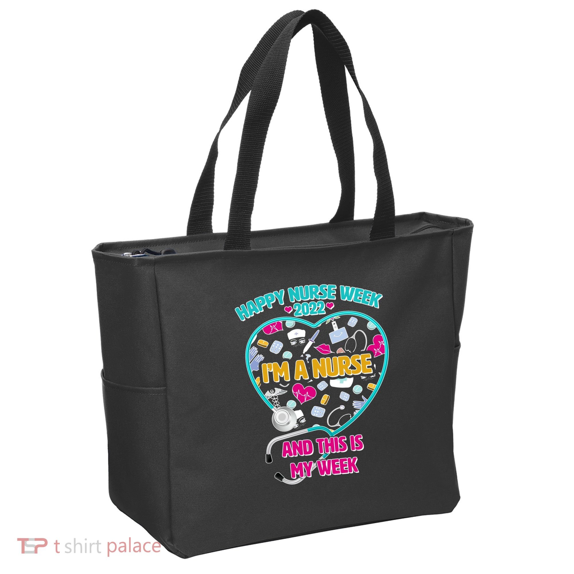Happy Nurse Week I'm A Nurse And This Is My Week Tote Bag