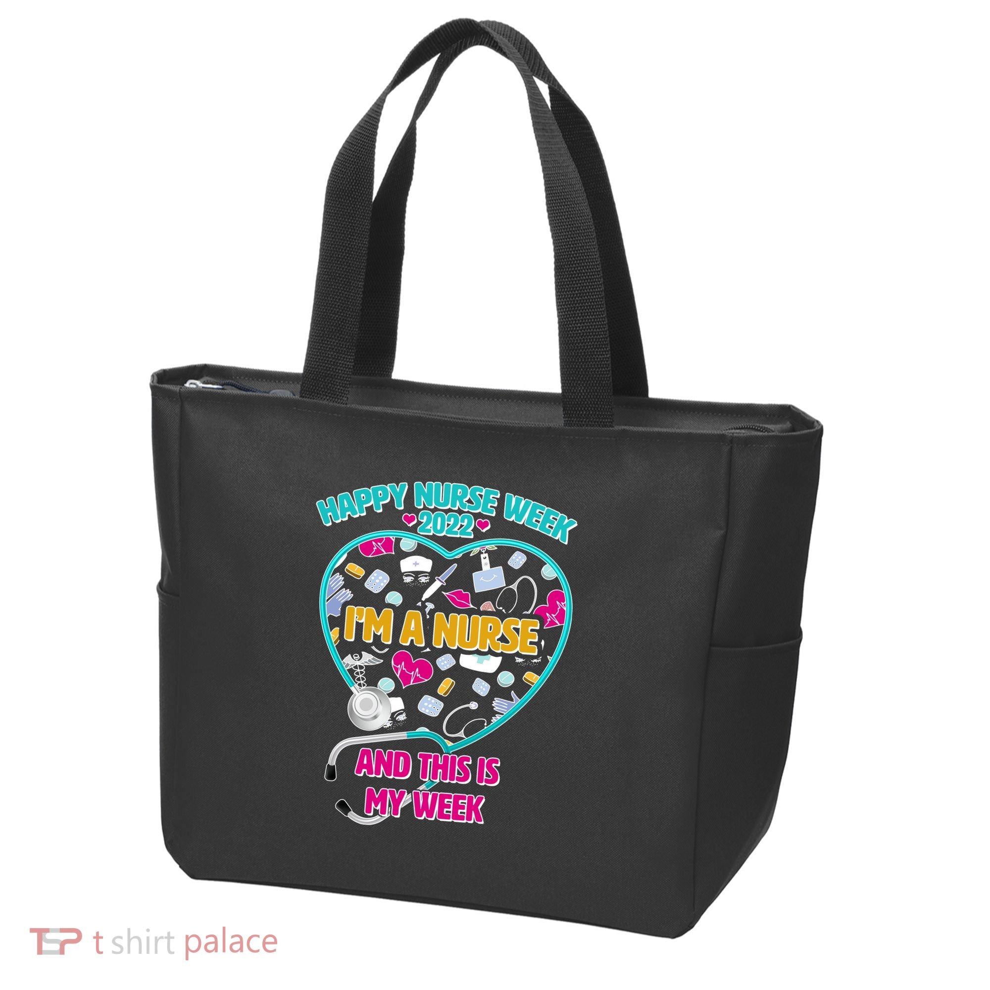 Happy Nurse Week I'm A Nurse And This Is My Week Tote Bag