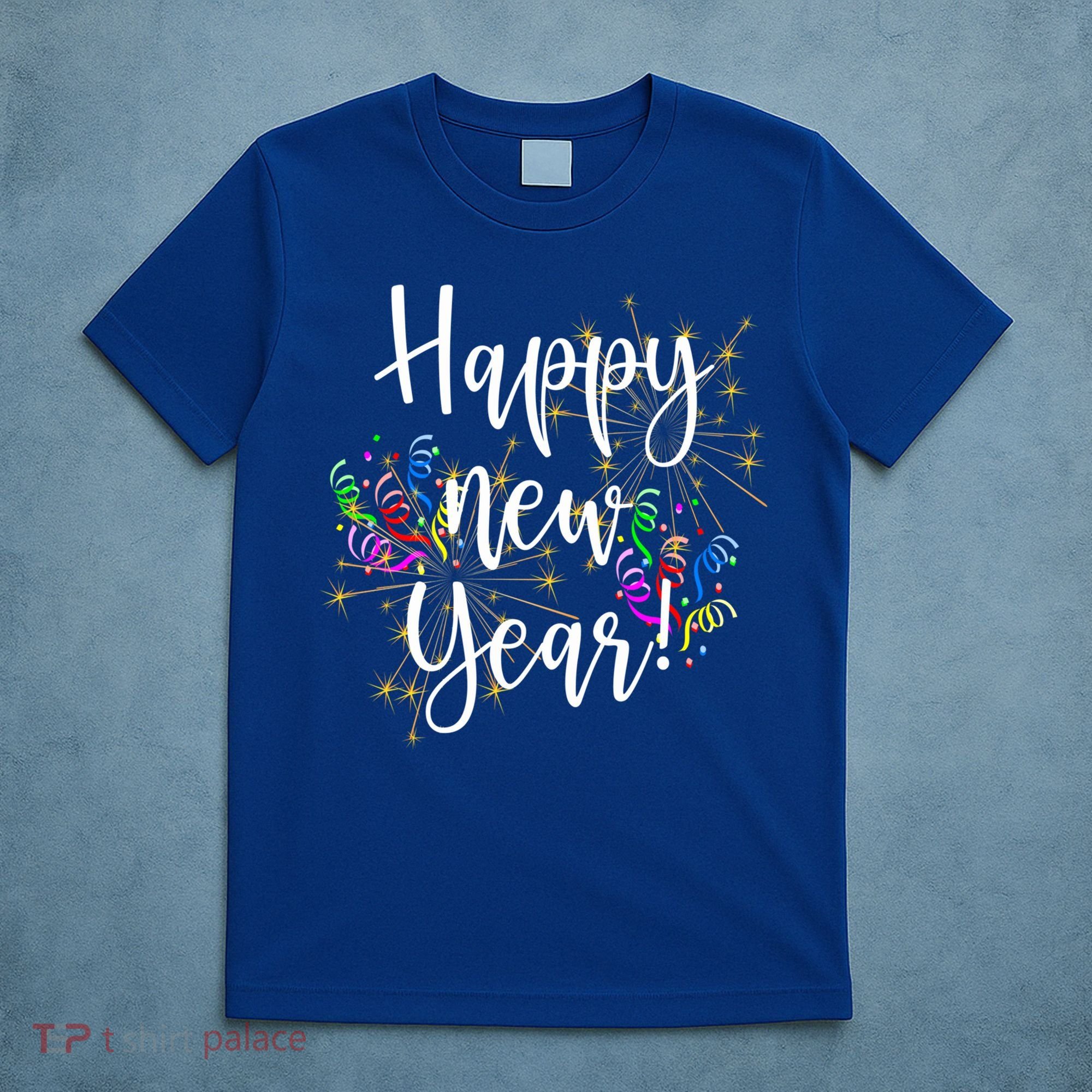 Happy New Year Day Eve Party Fireworks Confetti Costume Fun Gift T-Shirt