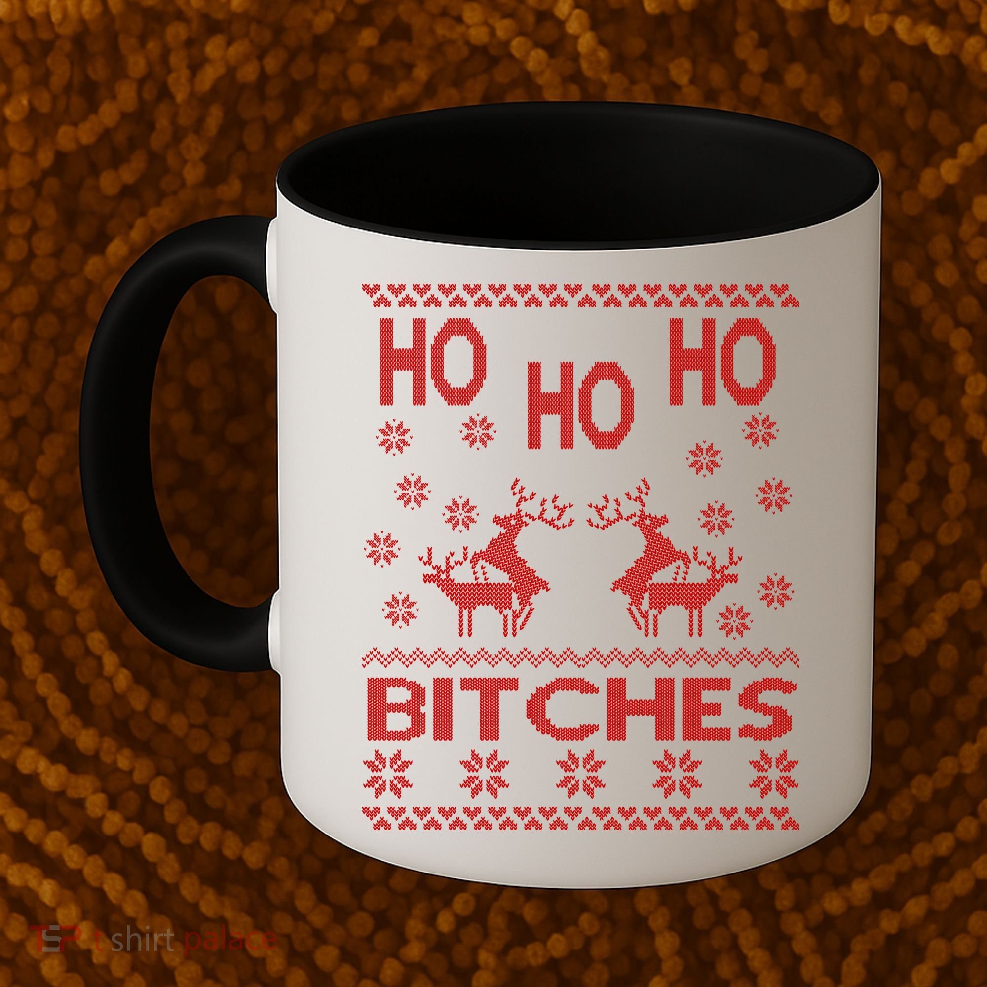 Ho Ho Ho Bitches X-Mas Ugly Christmas Coffee Mug
