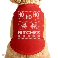 Ho Ho Ho Bitches X-Mas Ugly Christmas Doggie Tank thumb 0