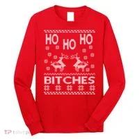 Ho Ho Ho Bitches X-Mas Ugly Christmas Long Sleeve Shirt thumb 0
