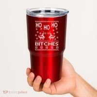 Ho Ho Ho Bitches X-Mas Ugly Christmas Tumbler thumb 2