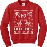 Ho Ho Ho Bitches X-Mas Ugly Christmas Kids Sweatshirt thumb 0