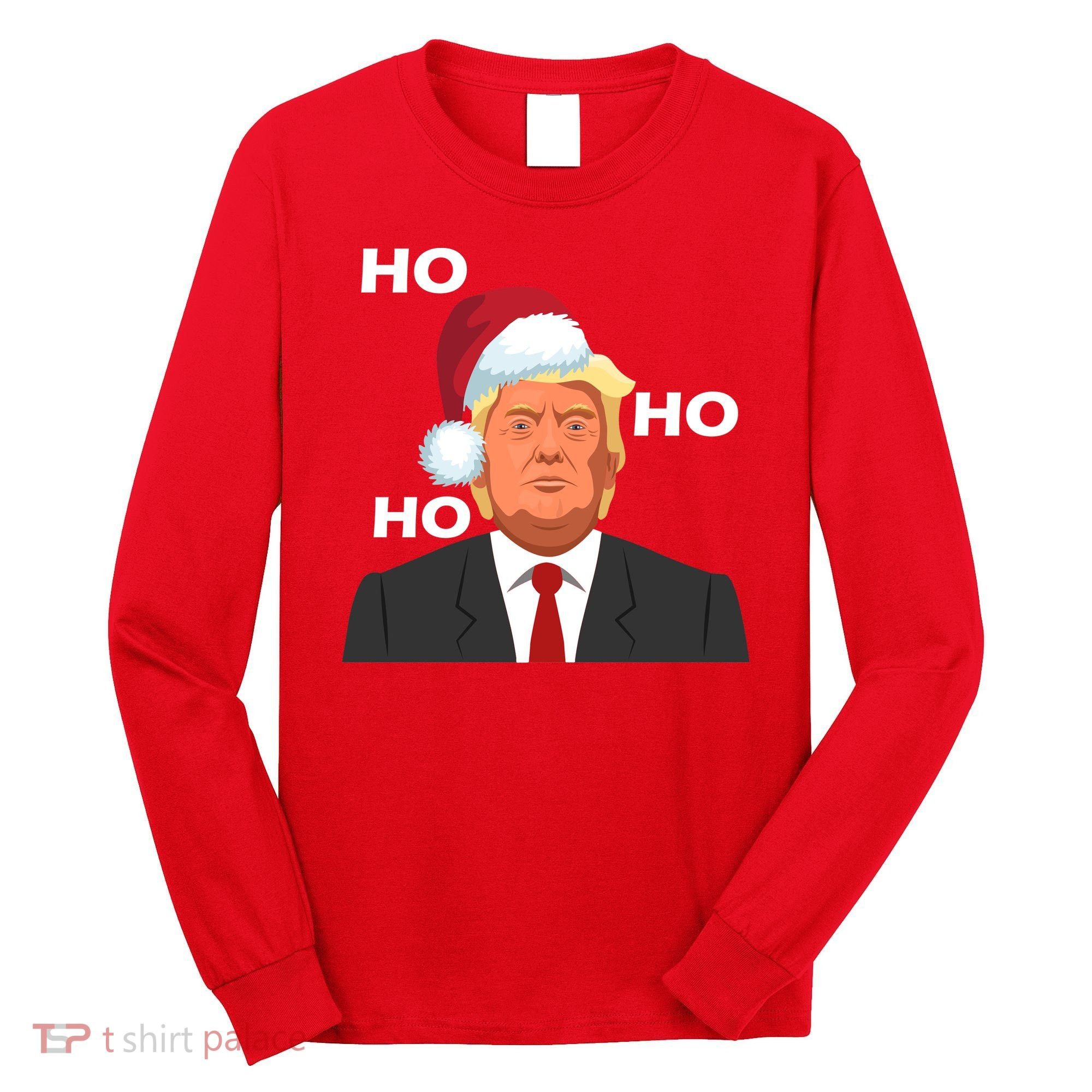 Ho Ho Ho Donald Trump Long Sleeve Shirt