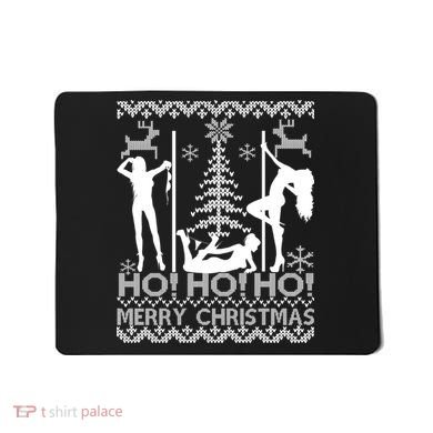 Ho Ho Ho Strippers X-Mas Ugly Christmas Sweater Mousepad