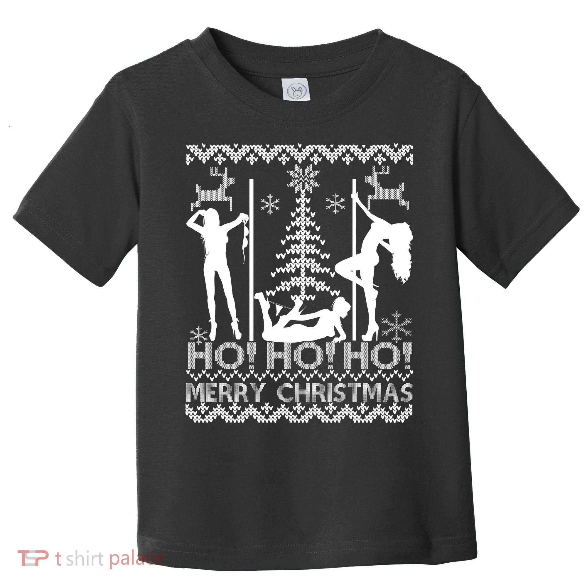 Ho Ho Ho Strippers X-Mas Ugly Christmas Sweater Toddler T-Shirt