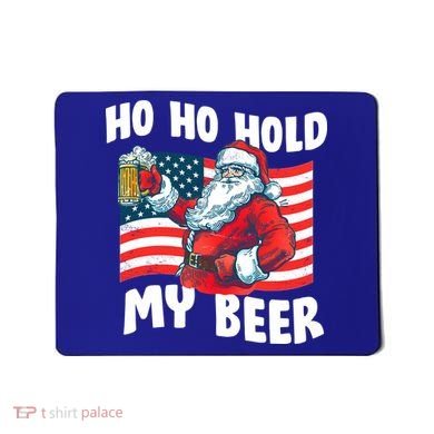 Ho Ho Hold My Beer Christmas In July Mousepad