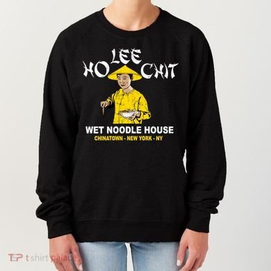 Ho Lee Chit Wet Noodle House Women's Sweatshirt