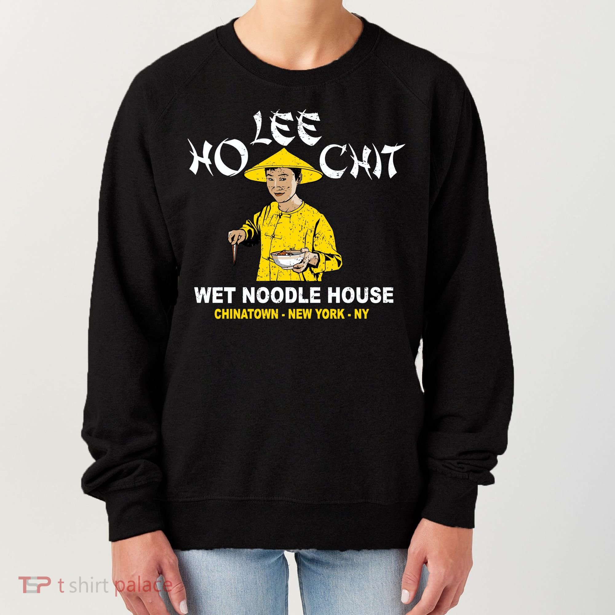 Ho Lee Chit Wet Noodle House Women's Sweatshirt