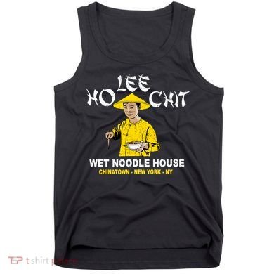 Ho Lee Chit Wet Noodle House Tank Top