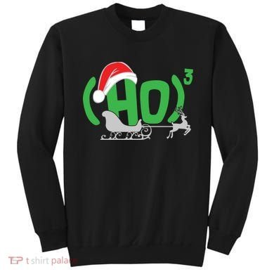 Ho3 Ho Times Three  Sweatshirt