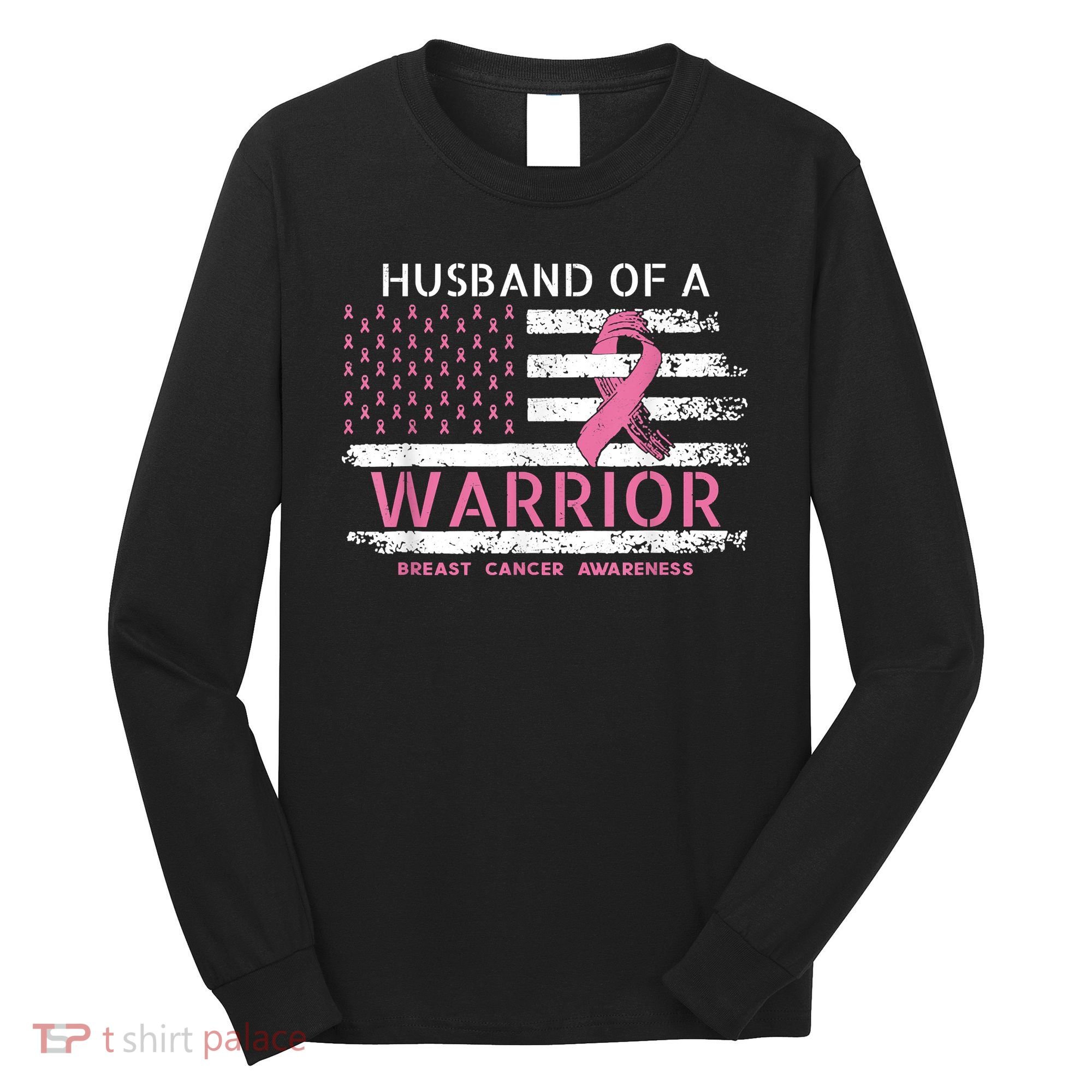 Husband Of A Warrior Breast Cancer Support Squad Long Sleeve Shirt