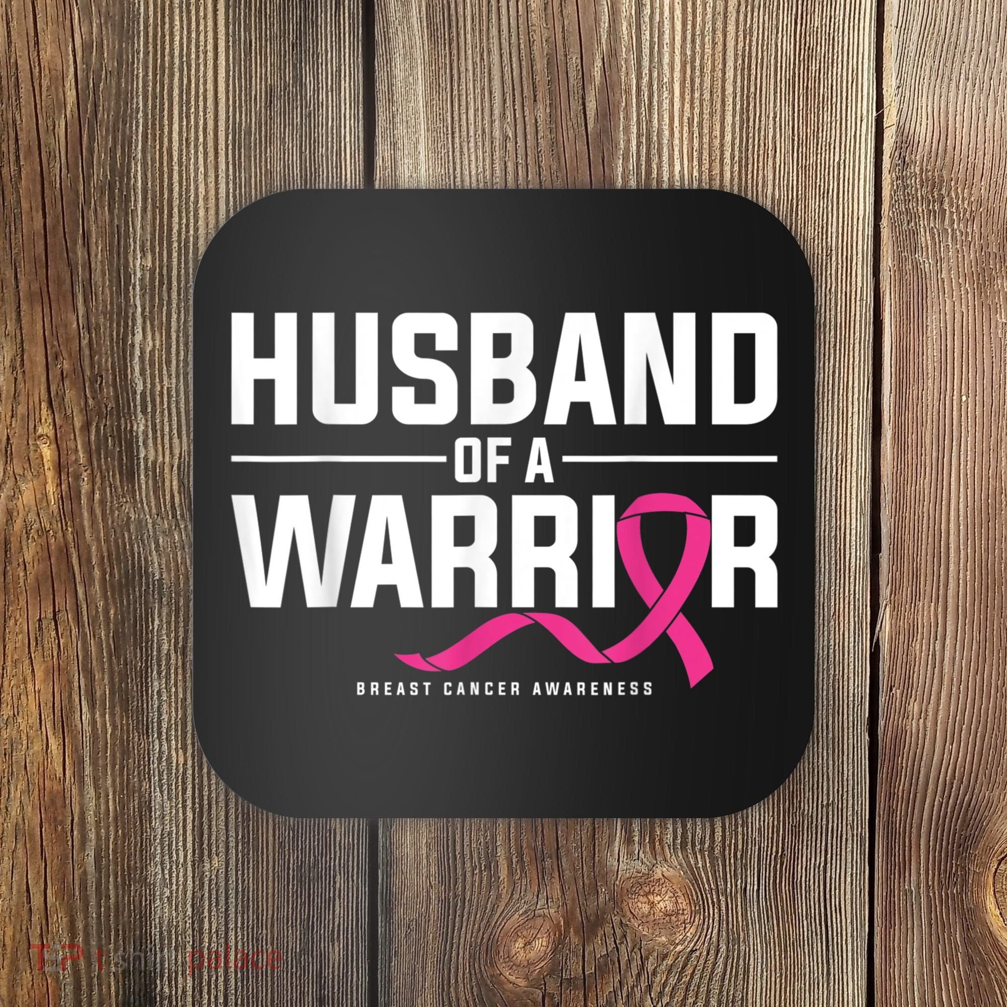 Husband Of A Warrior Breast Cancer Awareness Coaster