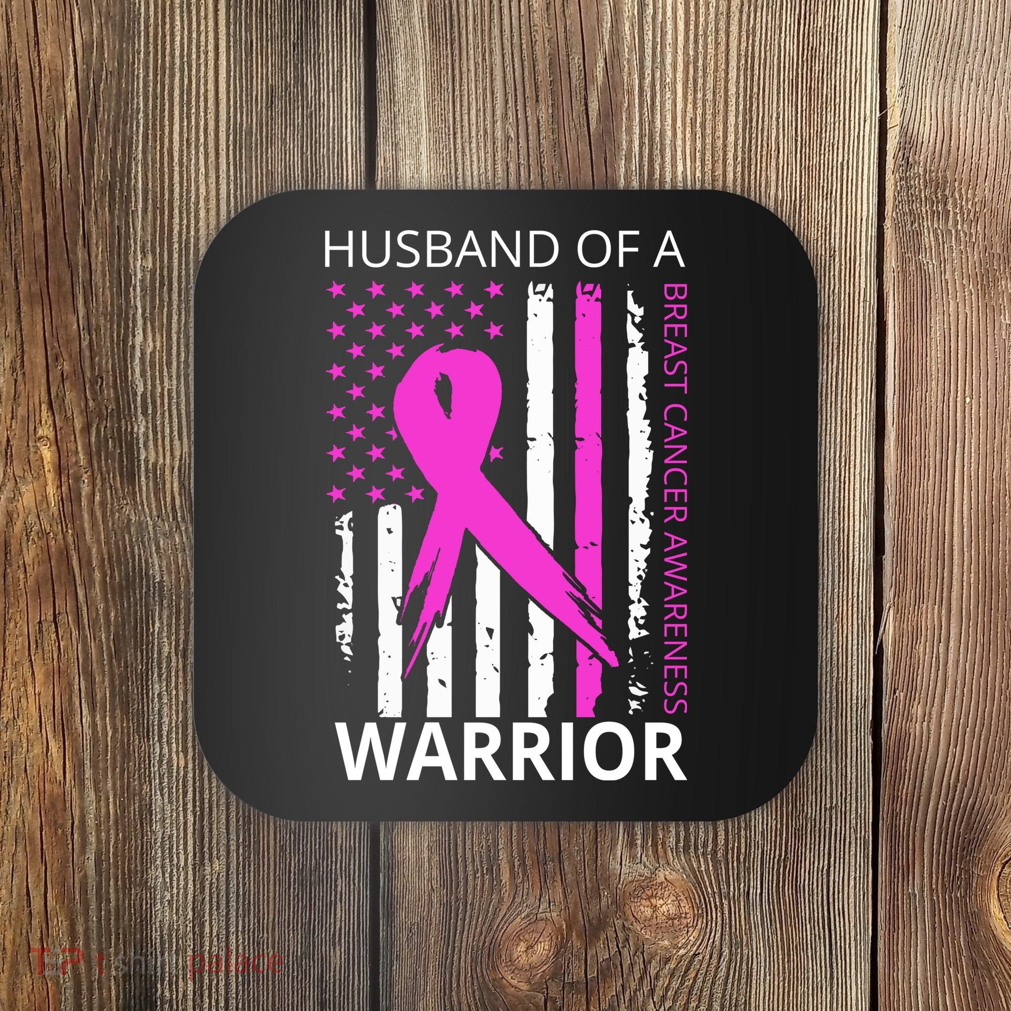 Husband Of A Warrior Breast Cancer Awareness Coaster