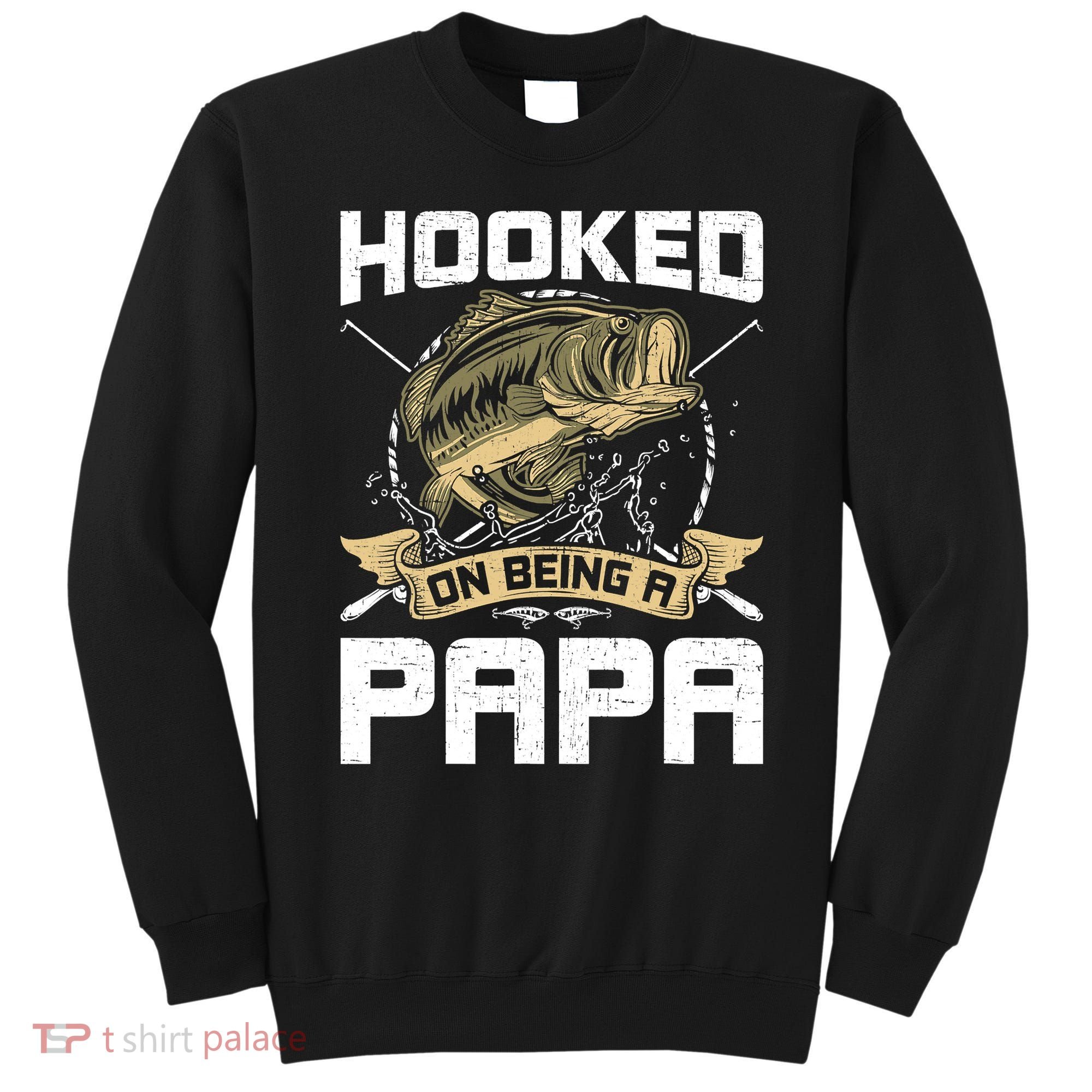 Hooked On Being A Papa Fly Fishing Grandpa Sweatshirt