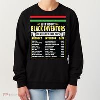 History Of Black Inventors Black History Month Women's Sweatshirt thumb 0