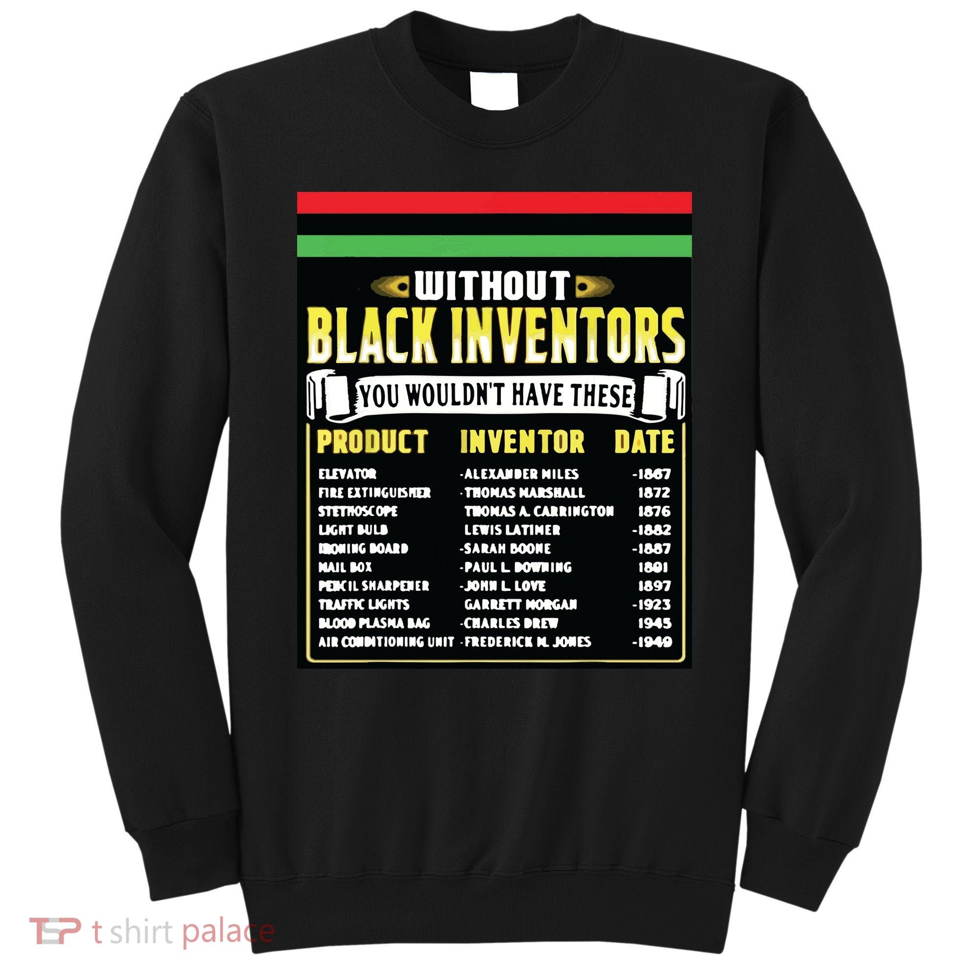 History Of Black Inventors Black History Month Sweatshirt