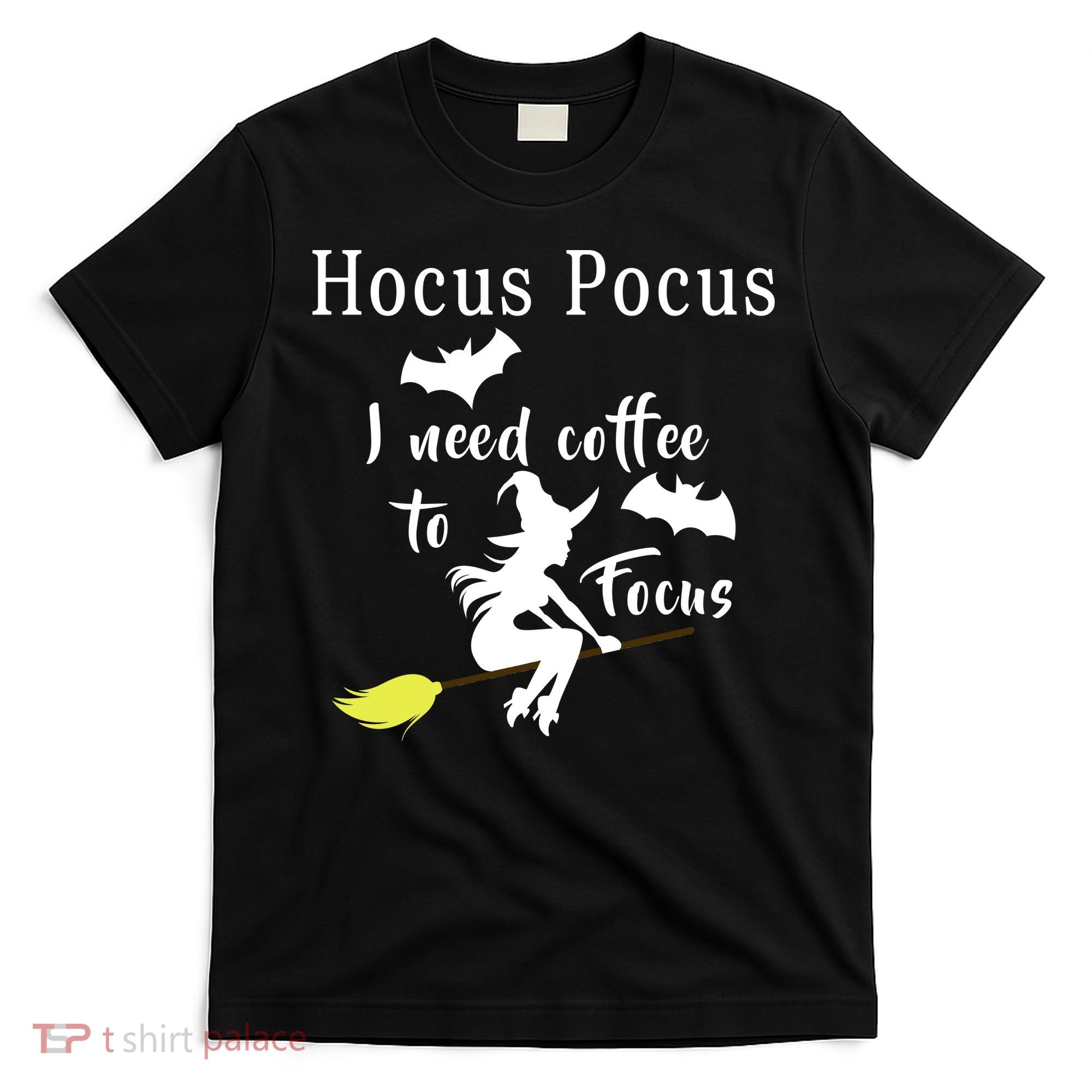 Hocus Pocus I Need Coffee To Focus T-Shirt