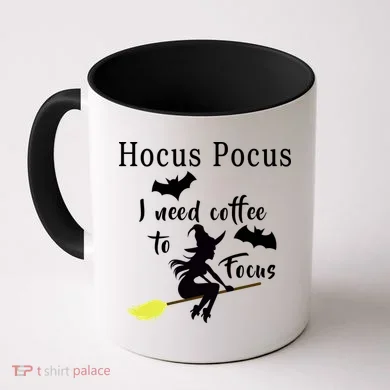 Hocus Pocus I Need Coffee To Focus Coffee Mug
