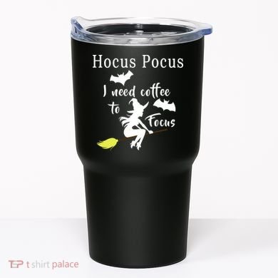 Hocus Pocus I Need Coffee To Focus Tumbler