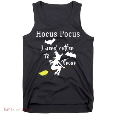 Hocus Pocus I Need Coffee To Focus Tank Top