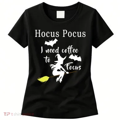 Hocus Pocus I Need Coffee To Focus Women's T-Shirt