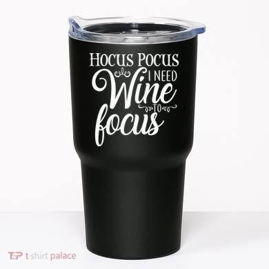 Hocus Pocus I Need Wine To Focus Tumbler