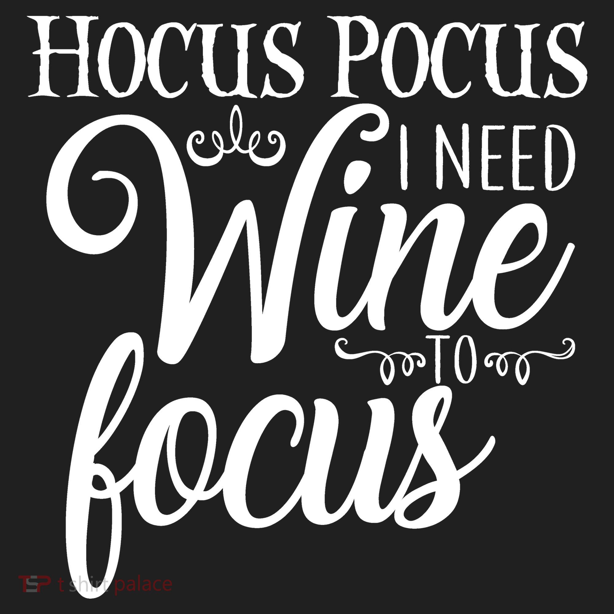 Hocus Pocus I Need Wine To Focus Tumbler