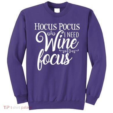 Hocus Pocus I Need Wine To Focus Sweatshirt