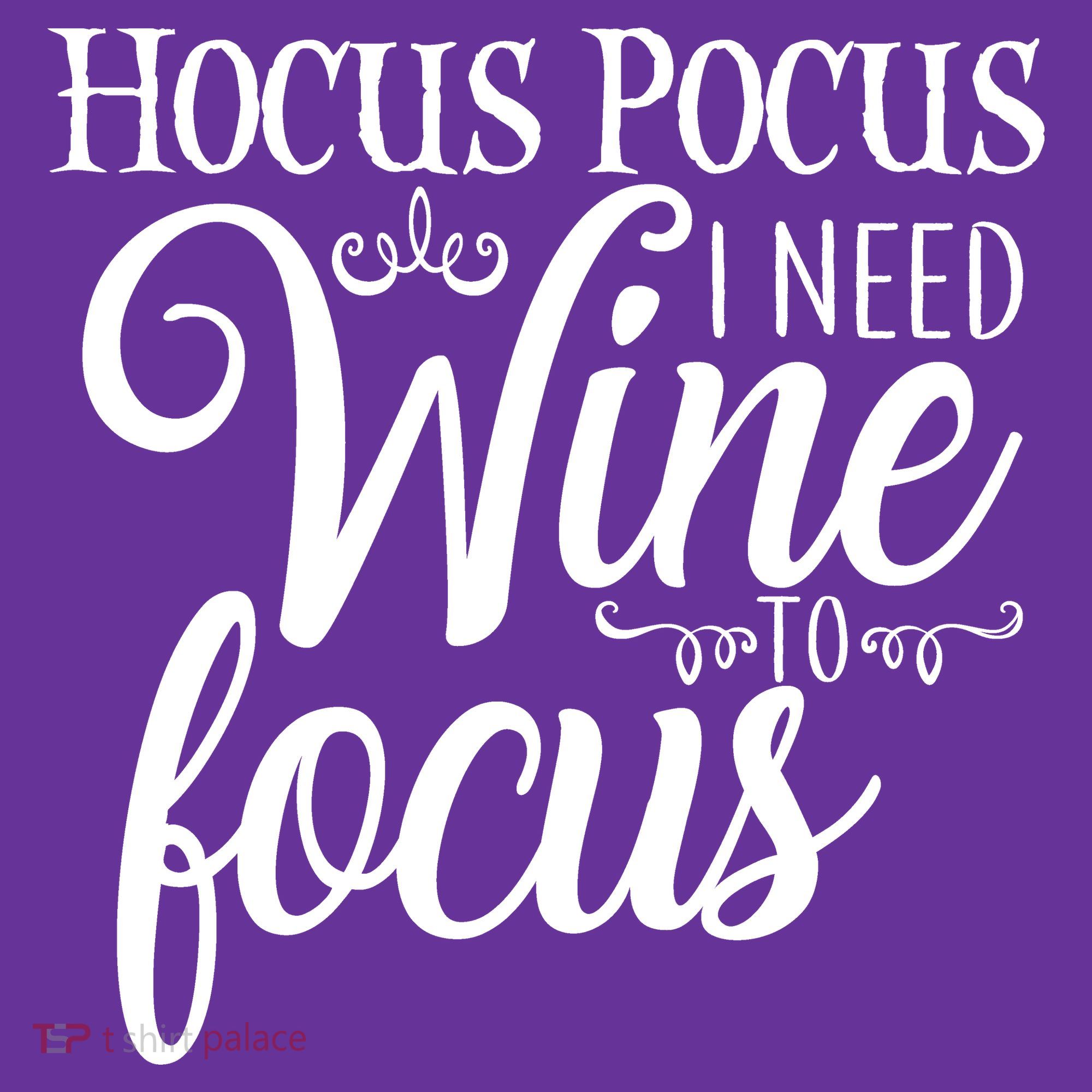 Hocus Pocus I Need Wine To Focus T-Shirt