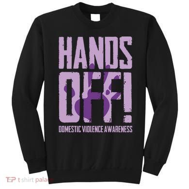 Hands Off Domestic Violence Awareness Sweatshirt