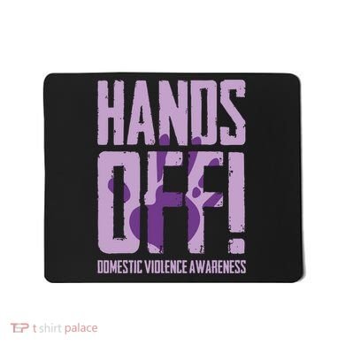 Hands Off Domestic Violence Awareness Mousepad
