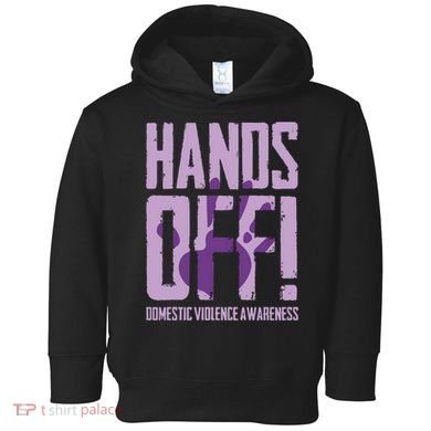 Hands Off Domestic Violence Awareness Toddler Hoodie