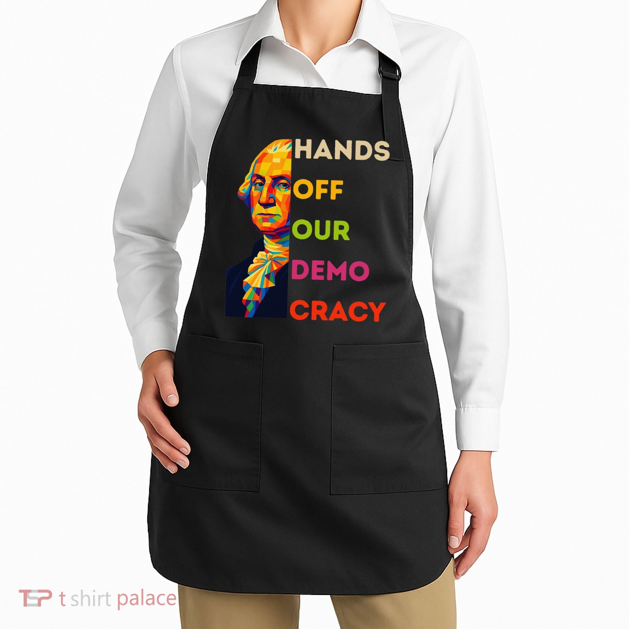 Hands Off Democracy Security Protest George Washington USA Apron
