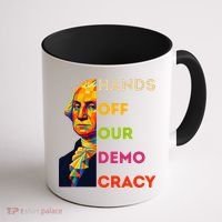 Hands Off Democracy Security Protest George Washington USA Coffee Mug thumb 1