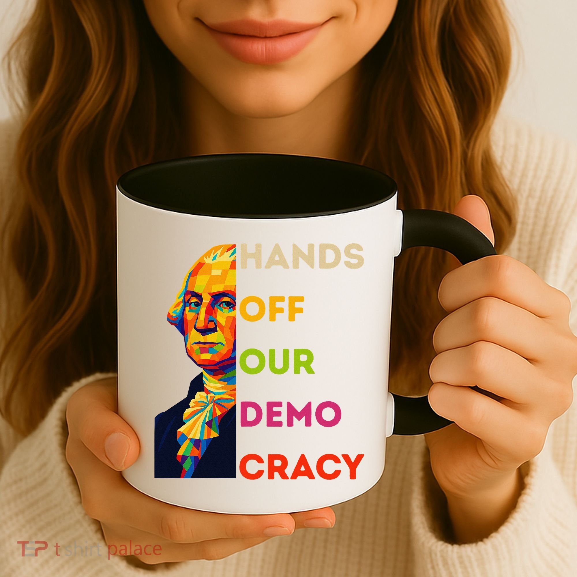 Hands Off Democracy Security Protest George Washington USA Coffee Mug