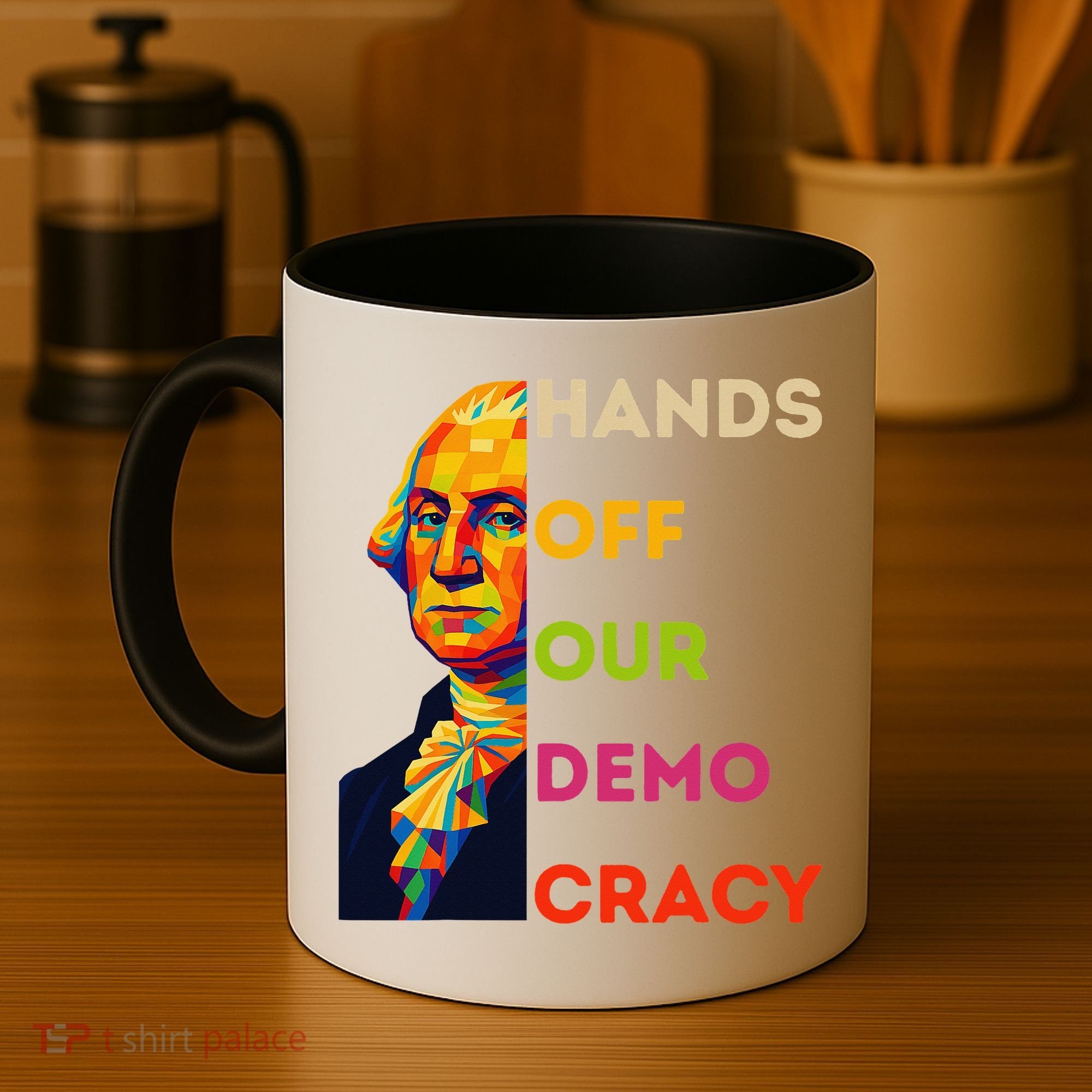 Hands Off Democracy Security Protest George Washington USA Coffee Mug