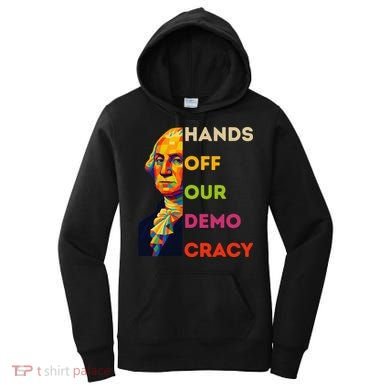 Hands Off Democracy Security Protest George Washington USA Women's Hoodie
