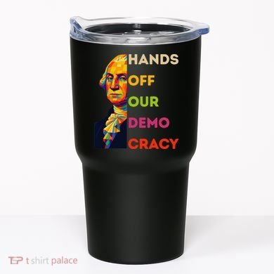 Hands Off Democracy Security Protest George Washington USA Tumbler