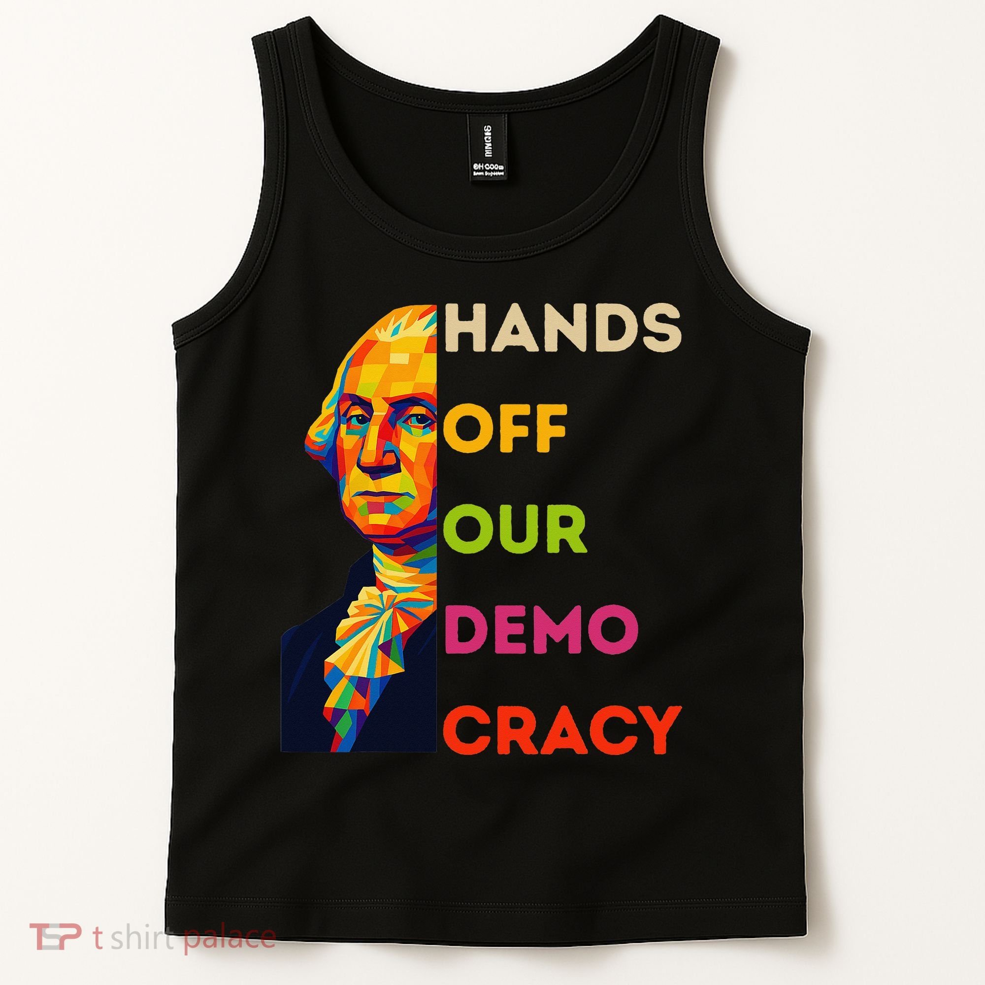 Hands Off Democracy Security Protest George Washington USA Tank Top