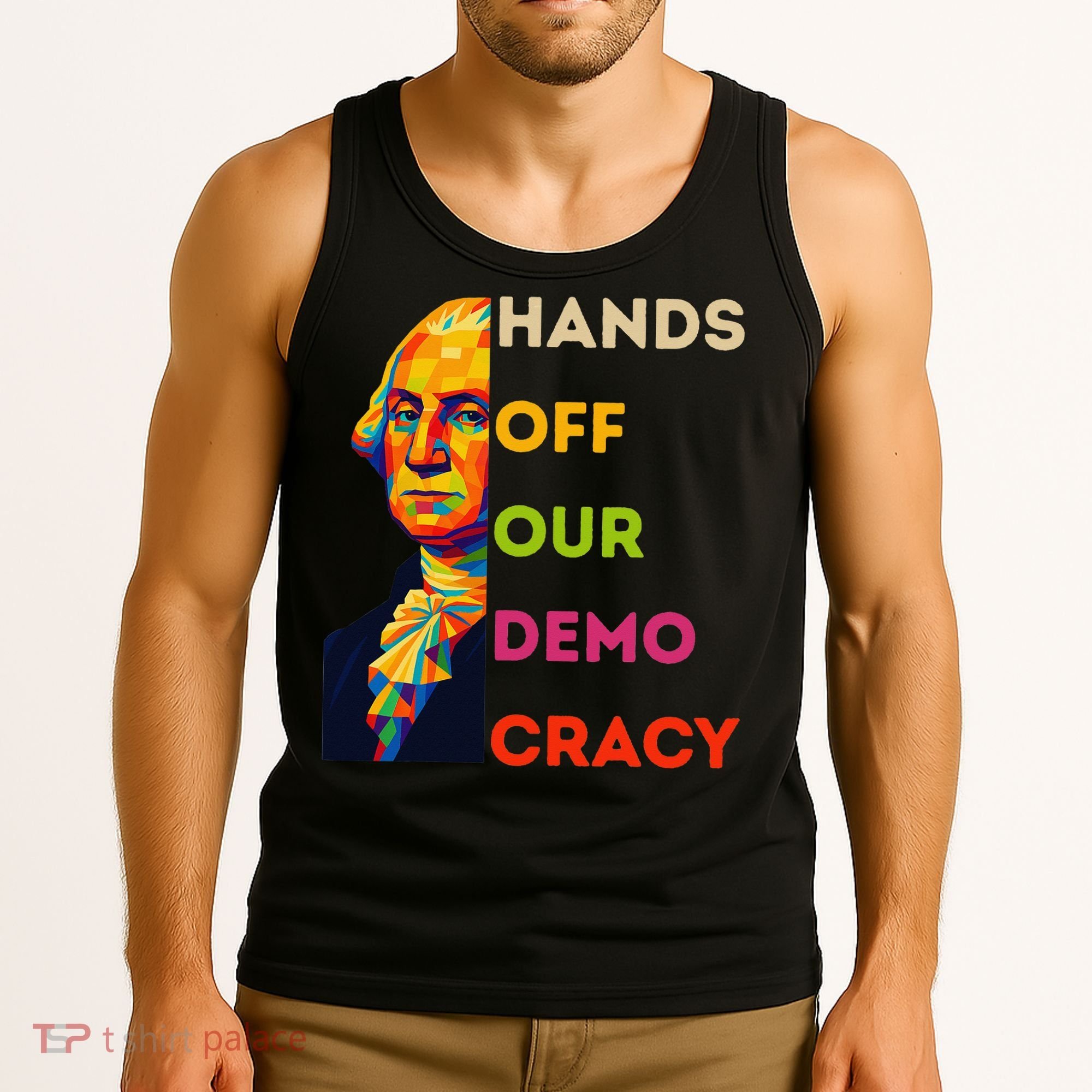 Hands Off Democracy Security Protest George Washington USA Tank Top