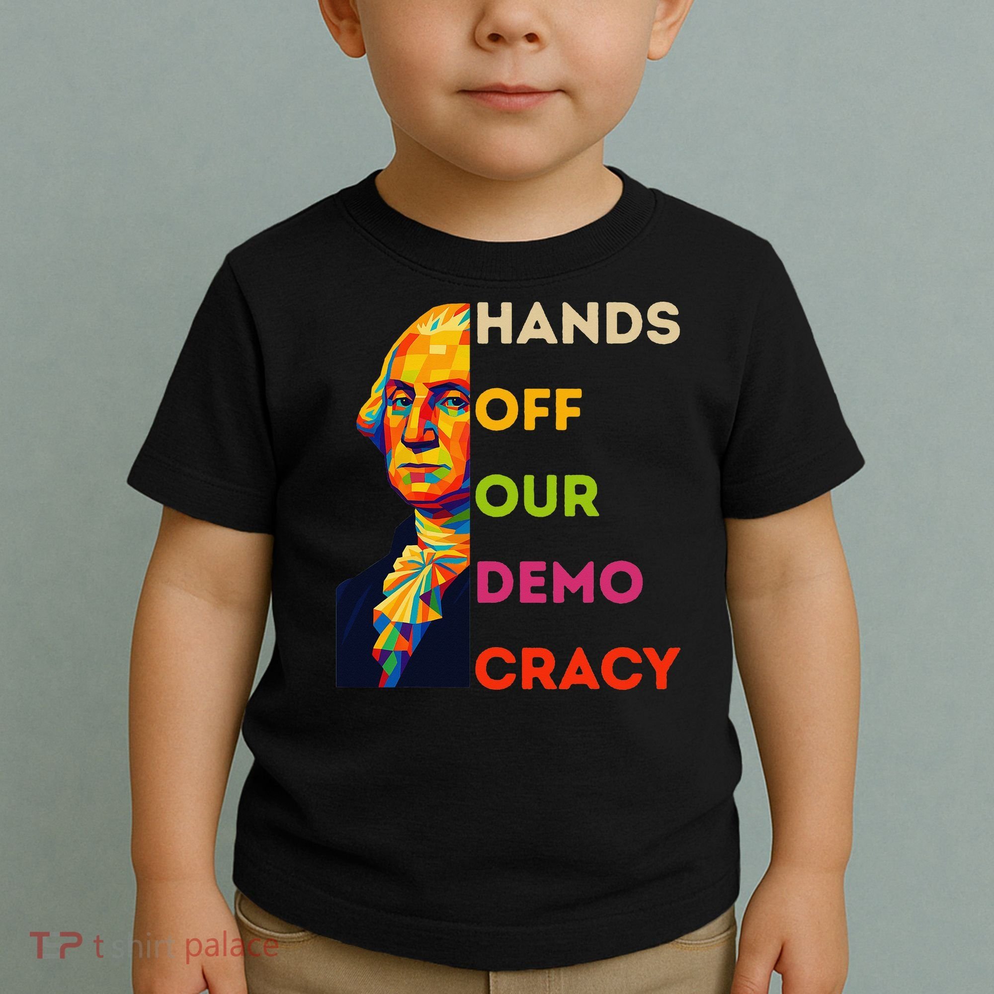 Hands Off Democracy Security Protest George Washington USA Toddler T-Shirt