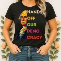 Hands Off Democracy Security Protest George Washington USA Women's T-Shirt thumb 2