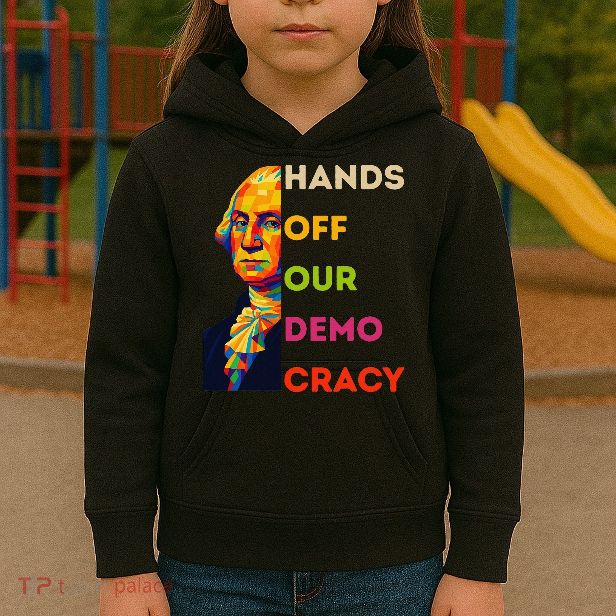 Hands Off Democracy Security Protest George Washington USA Kids Hoodie