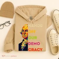 Hands Off Democracy Security Protest George Washington USA Hoodie thumb 4