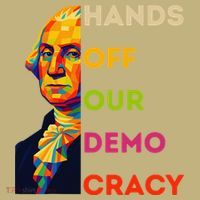 Hands Off Democracy Security Protest George Washington USA Sweatshirt thumb 2
