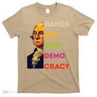Hands Off Democracy Security Protest George Washington USA T-Shirt thumb 0